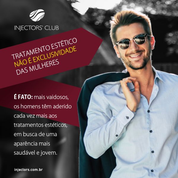 Tratamento estético não é exclusividade das mulheres Injectors Club